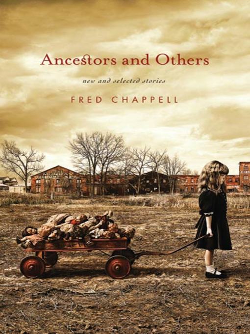 Title details for Ancestors and Others by Fred Chappell - Available